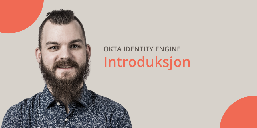 En introduksjon til Okta Identity Engine